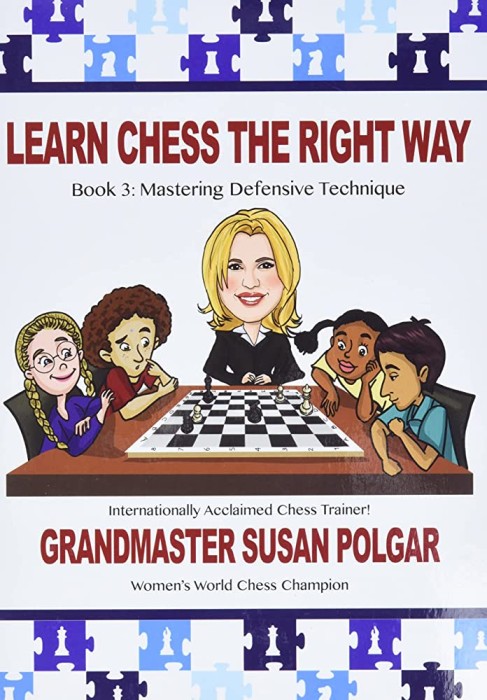 Learn Chess the Right Way: Book 3: Mastering Defensive Technique