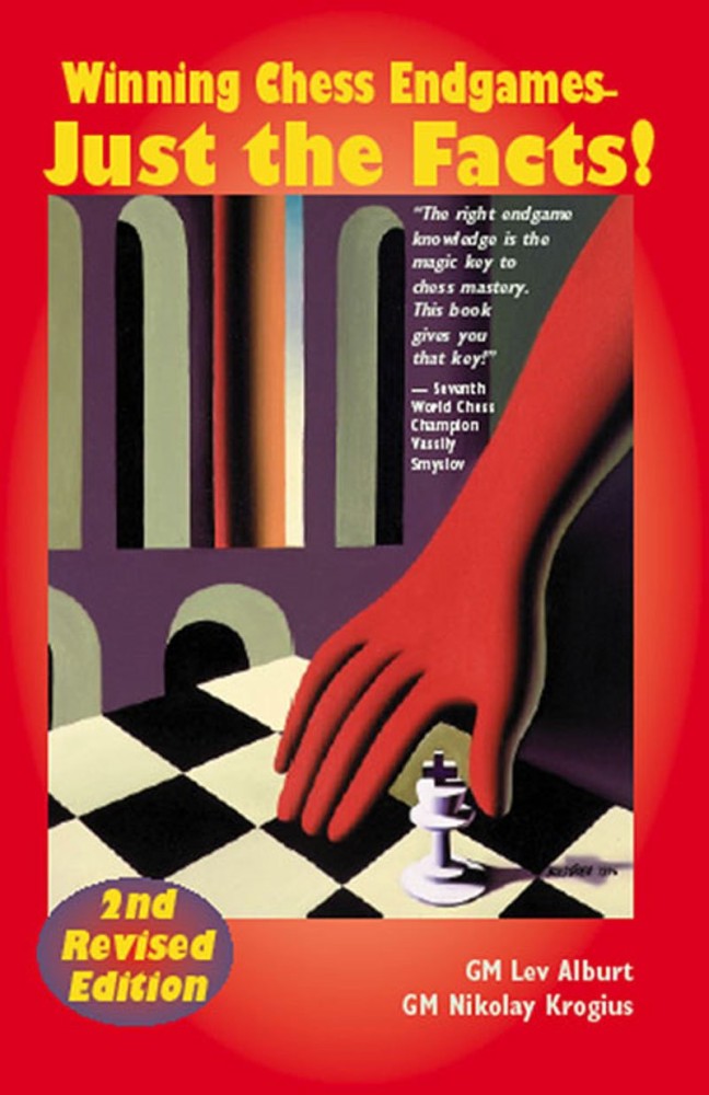 Winning Chess Endgames: Just the Facts!, Second Edition