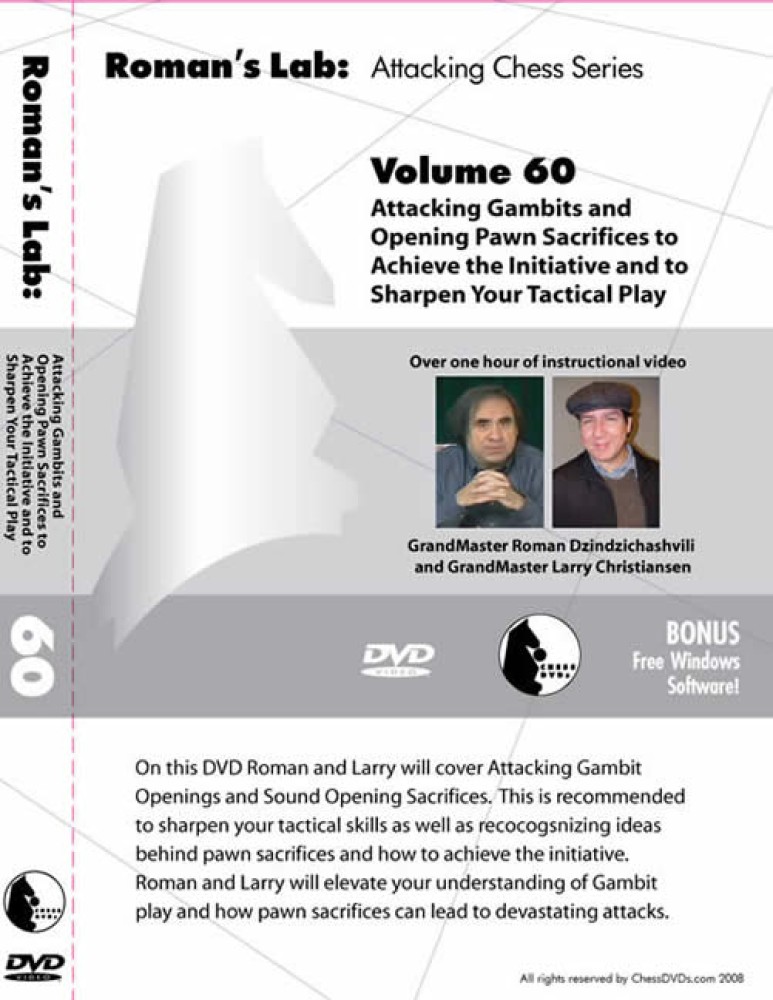 Roman's Lab 60: Attacking Gambits and opening Pawn sacrifices