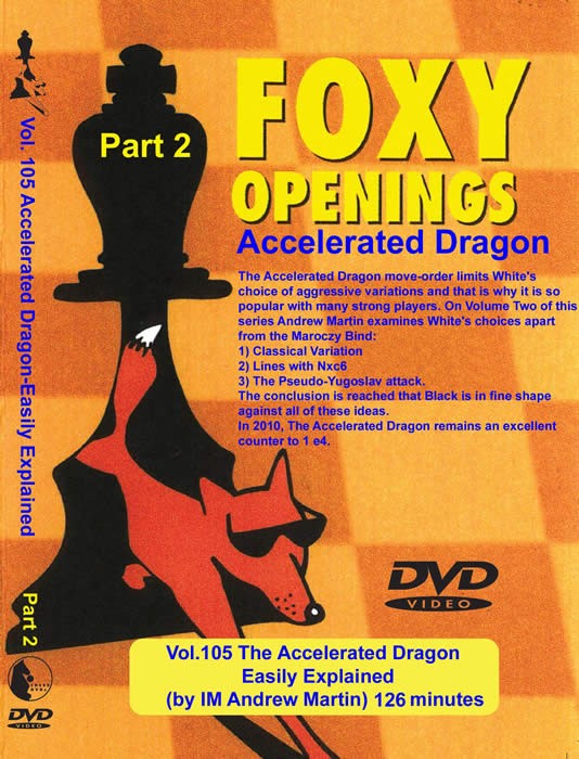 Foxy Chess 105: Accelerated Dragon