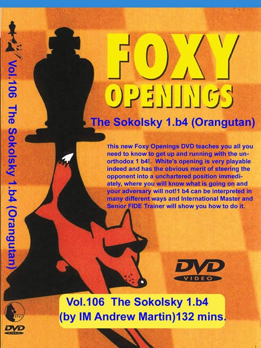 Foxy Chess 106:  1. b4