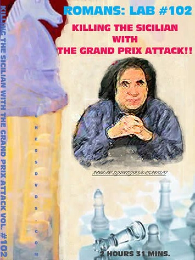 The Chess Grand Prix Attack!!! - RL - 102