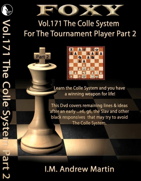 Foxy Chess 171 The Colle System Tournament Player Part 2