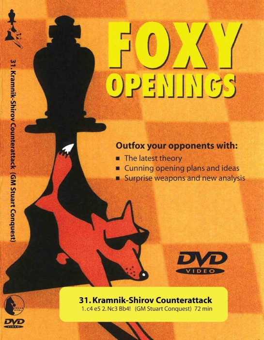 Foxy Chess0 31: Kramnik-Shirov Counterattack  Gª=  Chess