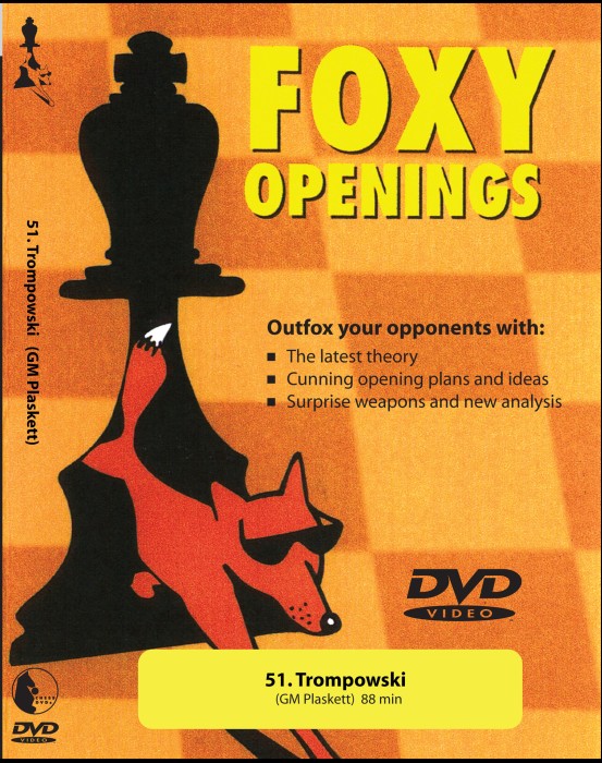 Foxy Chess  51: Trompowski  Chess DVD