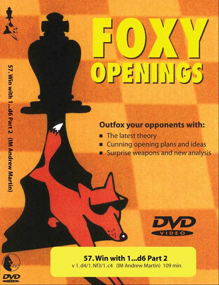 Foxy Chess 57: Win with 1...d6 Part 2  Chess DVD