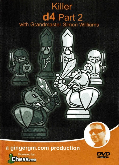 Chess Study - Ginger GM: 1: d4 - Pt. 2 of 2 - Aggressive Repertoire