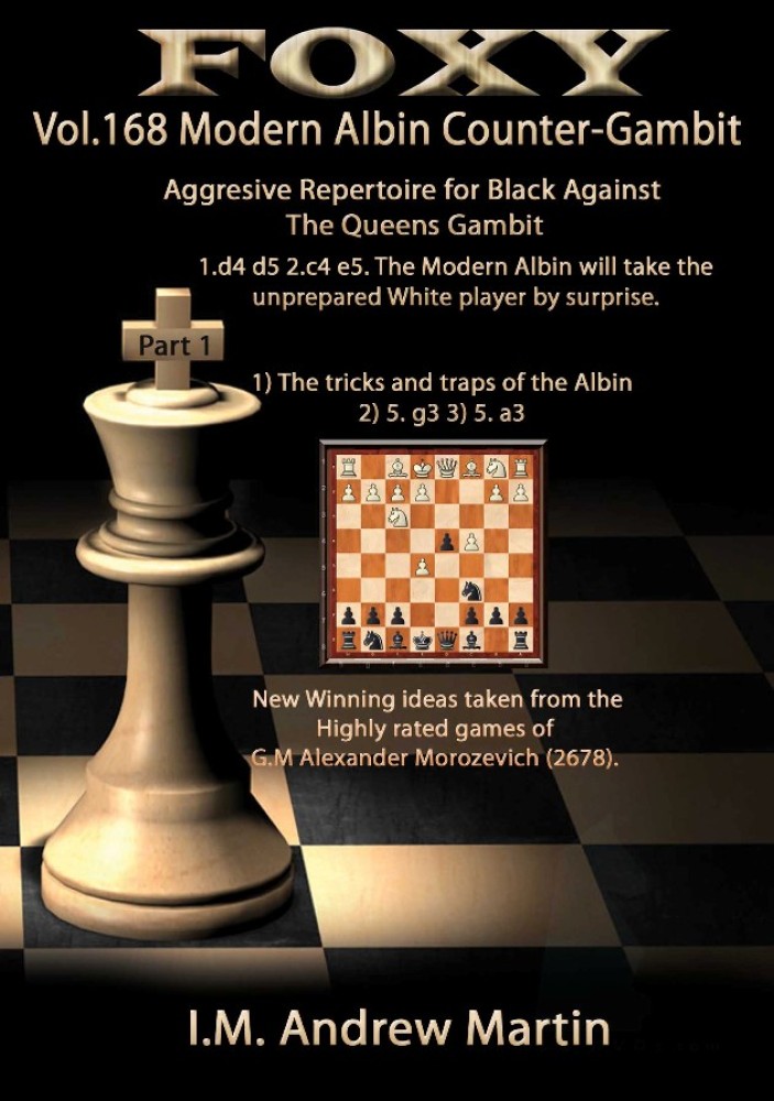 Foxy Chess 168 The  Modern Albin Counter Gambit,  Part 1